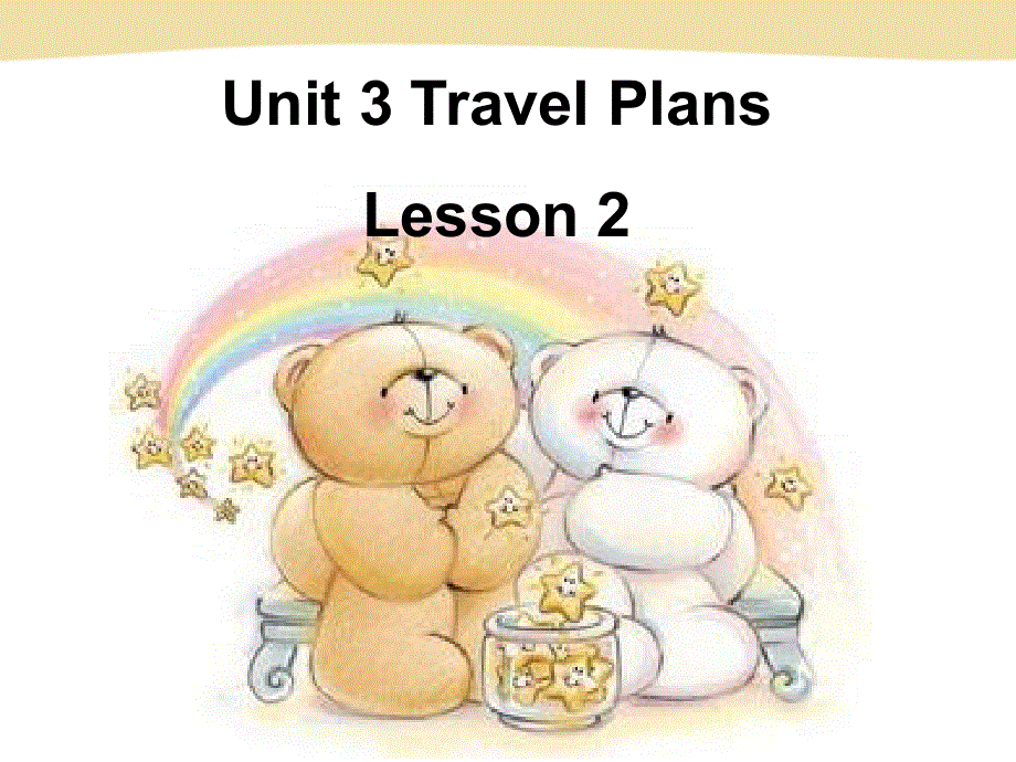 四年级下册英语课件-Unit 3 Travel Plans Lesson 2 人教（新起点）（2018秋） (共17张PPT).ppt_第1页