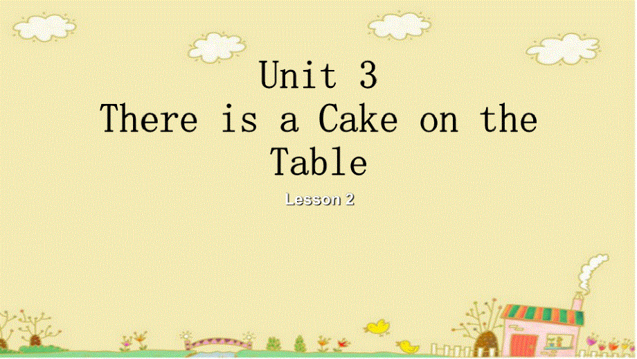 四年级下册英语课件-Unit 3 There Is a Cake on the Table Lesson 2 -3∣重大版 (共12张PPT).ppt_第1页
