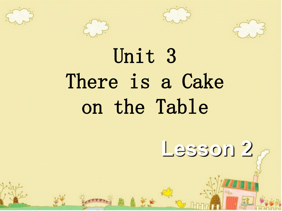 四年级下册英语课件-Unit 3 There Is a Cake on the Table Lesson 2 -1∣重大版 (共18张PPT).ppt_第1页