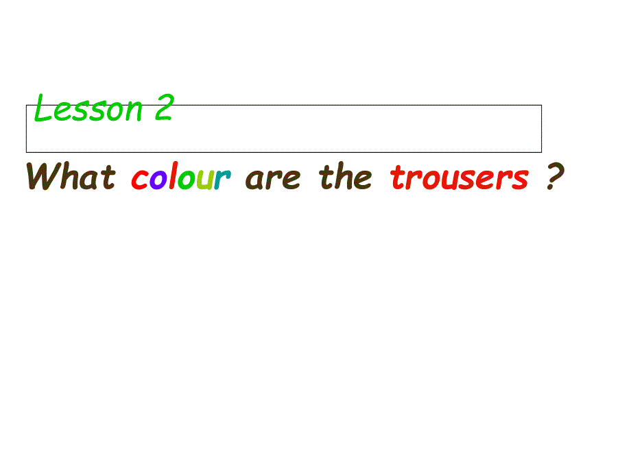 四年级下册英语课件－Lesson 2《What colour are the trousers》｜科普版（三起） (共10张PPT).ppt_第1页