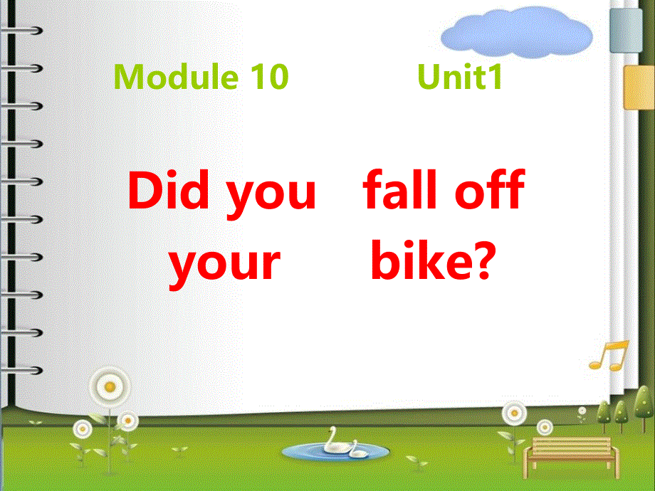四年级下册英语课件－M10U1 Did you fall off your bike｜外研社（三起） (5) (共27张PPT).ppt_第1页