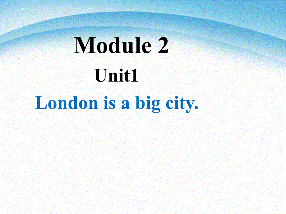 四年级下册英语课件－M2 U1 London is a big city｜外研社（三起） (共28张PPT).ppt_第1页