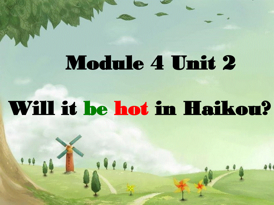 四年级下册英语课件－M4 U2will it be hot in Haikou ｜外研社（三起） (共19张PPT).ppt_第1页
