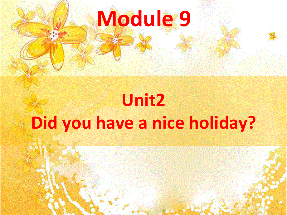四年级下册英语课件－M9 U2 Did you have a nice holiday(5)｜外研社（三起）(共14张PPT).ppt_第3页