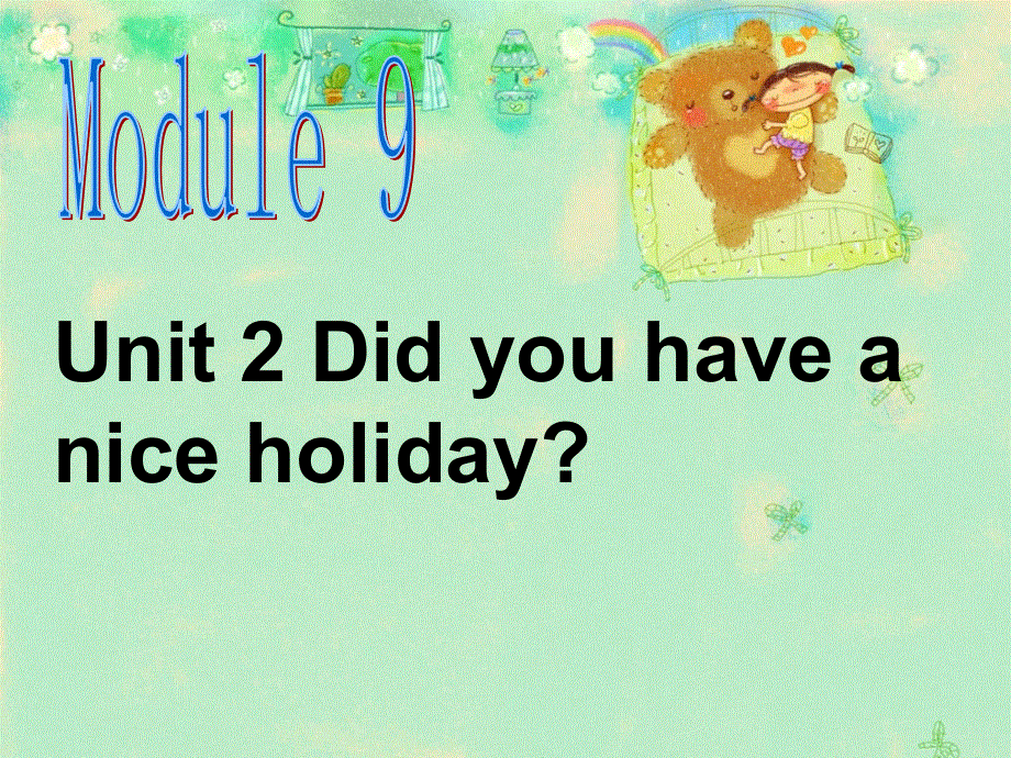 四年级下册英语课件－M9U2 Did you have a nice holiday (2) ｜外研社（三起）(共18张PPT).ppt_第1页