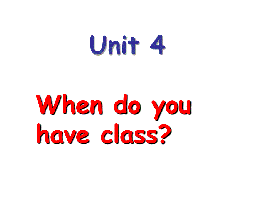 四年级下册英语课件－Module 2 Unit 4《When do you have class》｜教科版（广州深圳）(共22张PPT).ppt_第1页