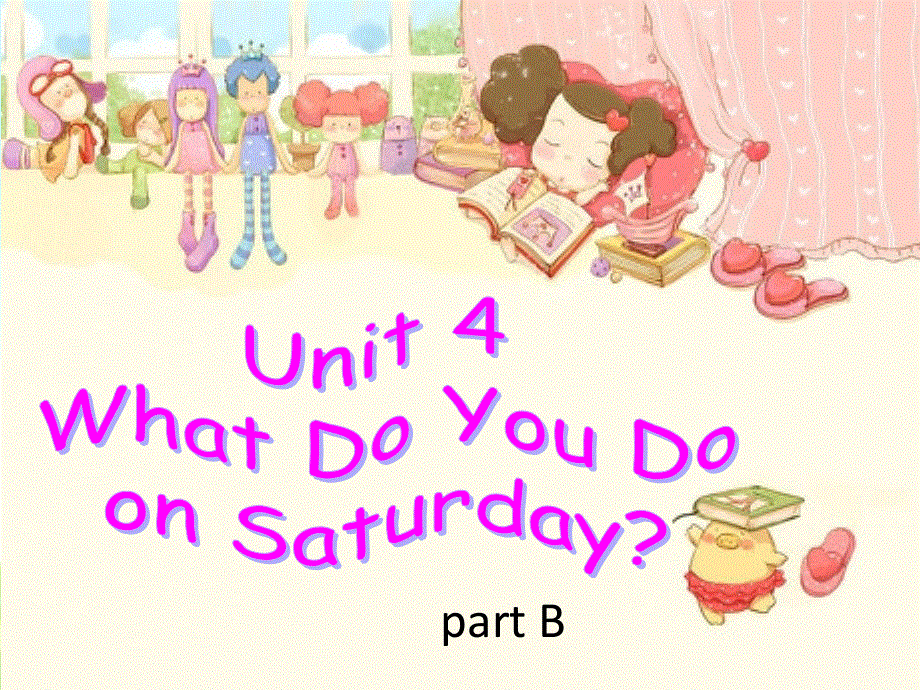 四年级下册英语课件-Unit 4 What Do You Do on Saturday part B 陕旅版（三起） (共18张PPT).ppt_第1页