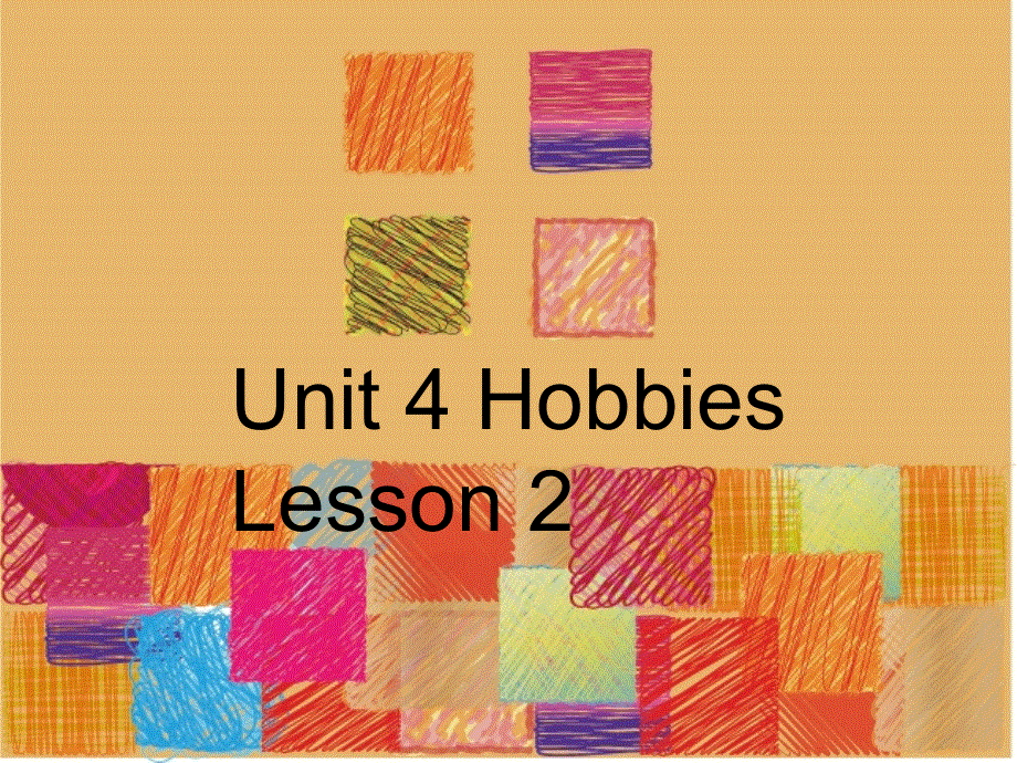 四年级下册英语课件-Unit 4 Hobbies Lesson 2 人教（新起点）（2018秋） (共21张PPT).ppt_第1页