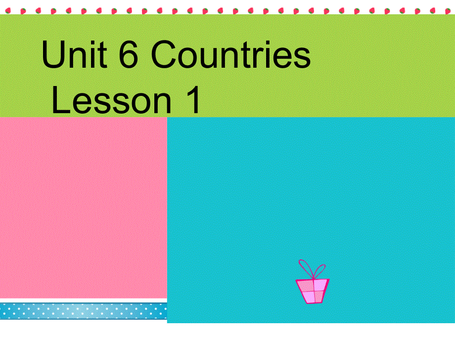 四年级下册英语课件-Unit 6 Countries Lesson 1 人教（新起点）（2018秋） (共18张PPT).ppt_第1页