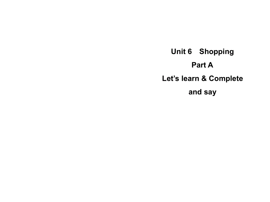 四年级下册英语课件-Unit 6 Shopping Part A｜人教（PEP）(2014秋) (共25张PPT).ppt_第1页