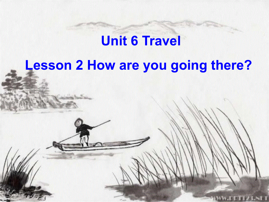 四年级下册英语课件-Unit 6Lesson 2 How are you going there_鲁科版（五四制）（三起）.ppt_第1页