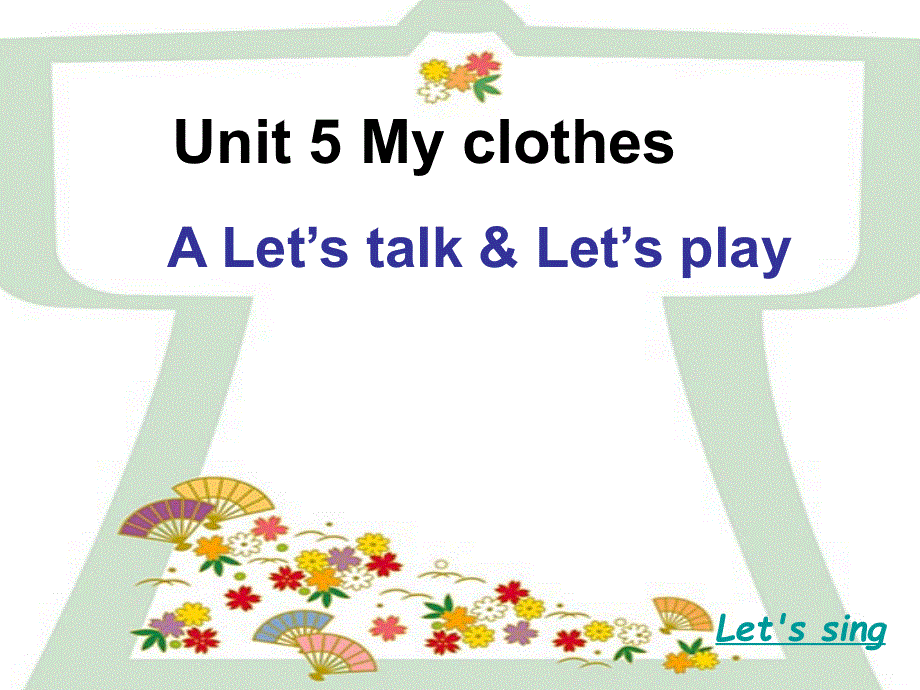 四年级下册英语课件-unit5 My clothes A Let's talk_人教PEP（2014秋）.ppt_第1页