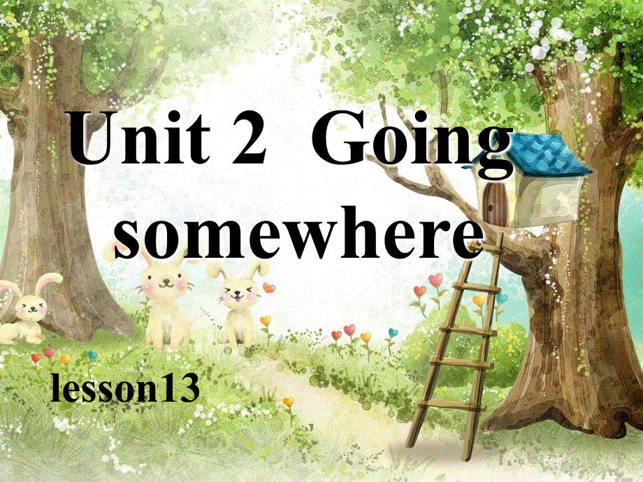 四年级下册英语课件-《Unit 2Going somewhere Lesson 13》课件2｜清华版（一起） (共18张PPT).ppt_第1页