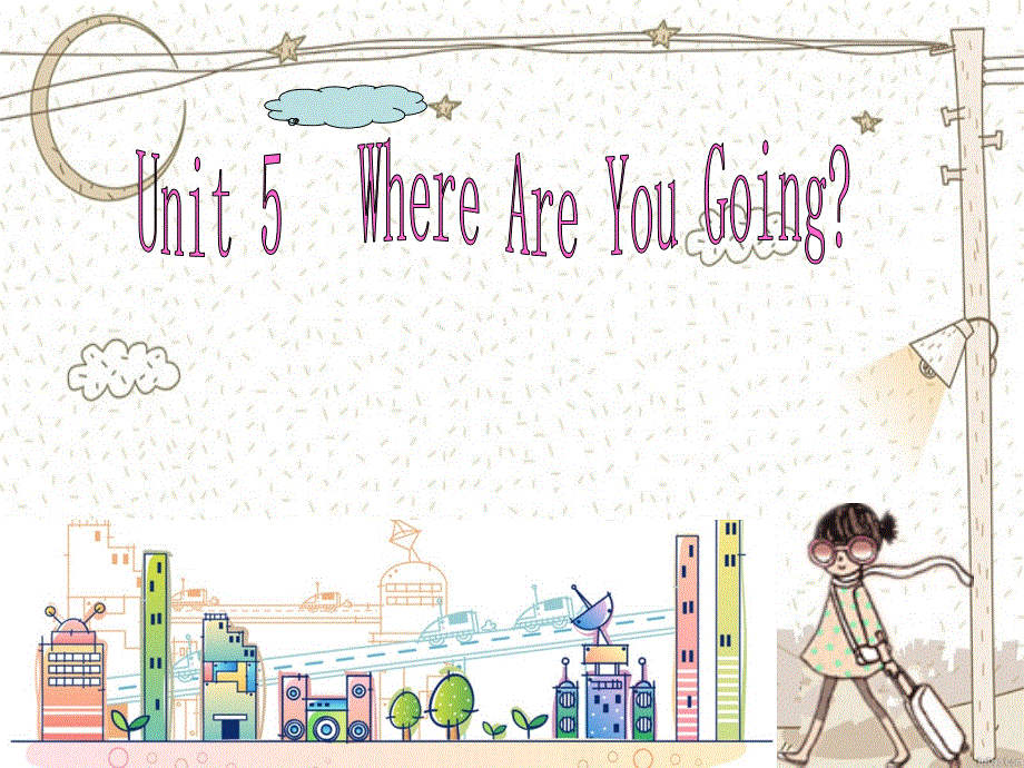 四年级下英语课件-Unit5Where are you going？_陕旅版三起.ppt_第1页