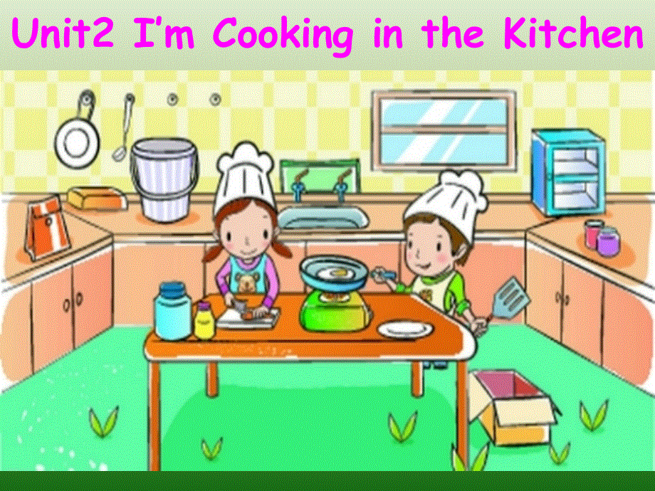 四年级下英语课件（A）-Unit 2 I’m Cooking in the Kitchen_陕旅版.ppt_第1页