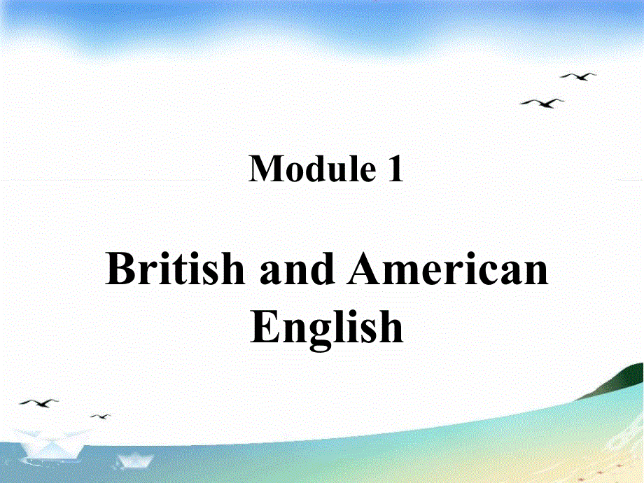 四川省北大附中成都为明学校高中英语必修5：MODULE 1 第三课时GRAMMAR 课件 .ppt_第1页
