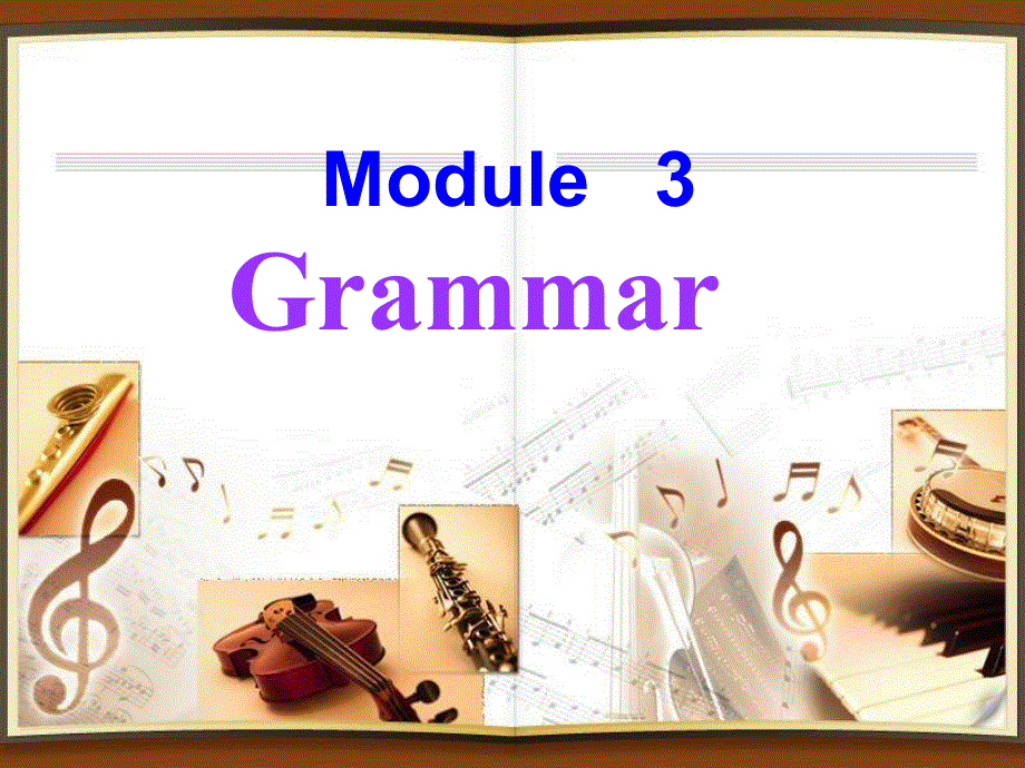 四川省古蔺县中学高中英语必修二（外研版）：BOOK2 MODULE3 GRAMMAR 课件.ppt_第1页