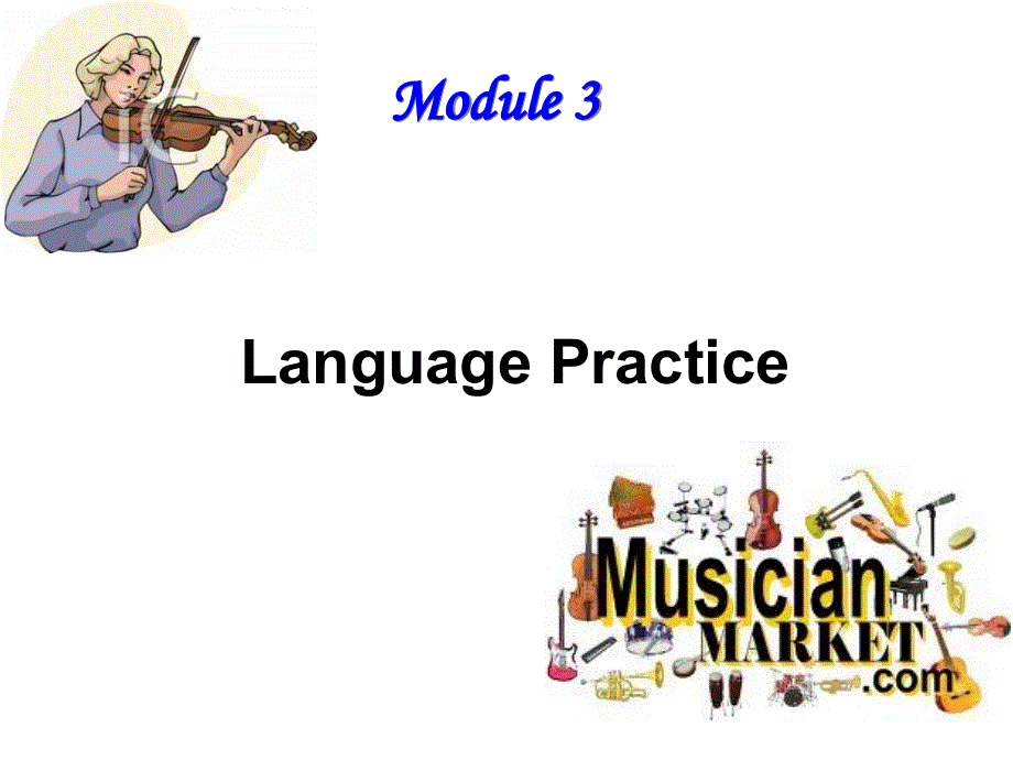 四川省成都市第七中学高中英语外研版必修三课件：MODULE 3-LANGUAGE-PRACTICE （共20张PPT）.ppt_第1页