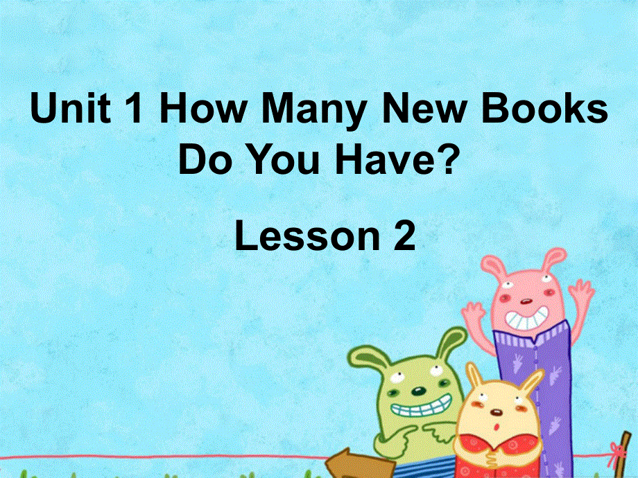 四年级上册英语课件-Unit 1 How Many New Books Do You Have Lesson 2-1∣重大版 (共21张PPT).ppt_第1页