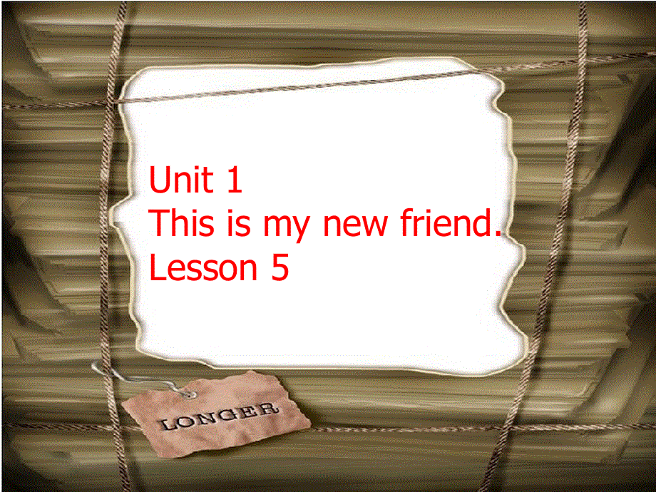 四年级上册英语课件-Unit 1 This is my new friend Lesson 5-1_人教精通（2014秋）.ppt_第1页