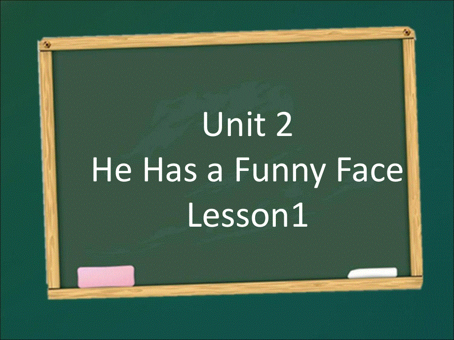 四年级上册英语课件-Unit 2 He Has a Funny Face Lesson1-1∣重大版 (共19张PPT).ppt_第1页