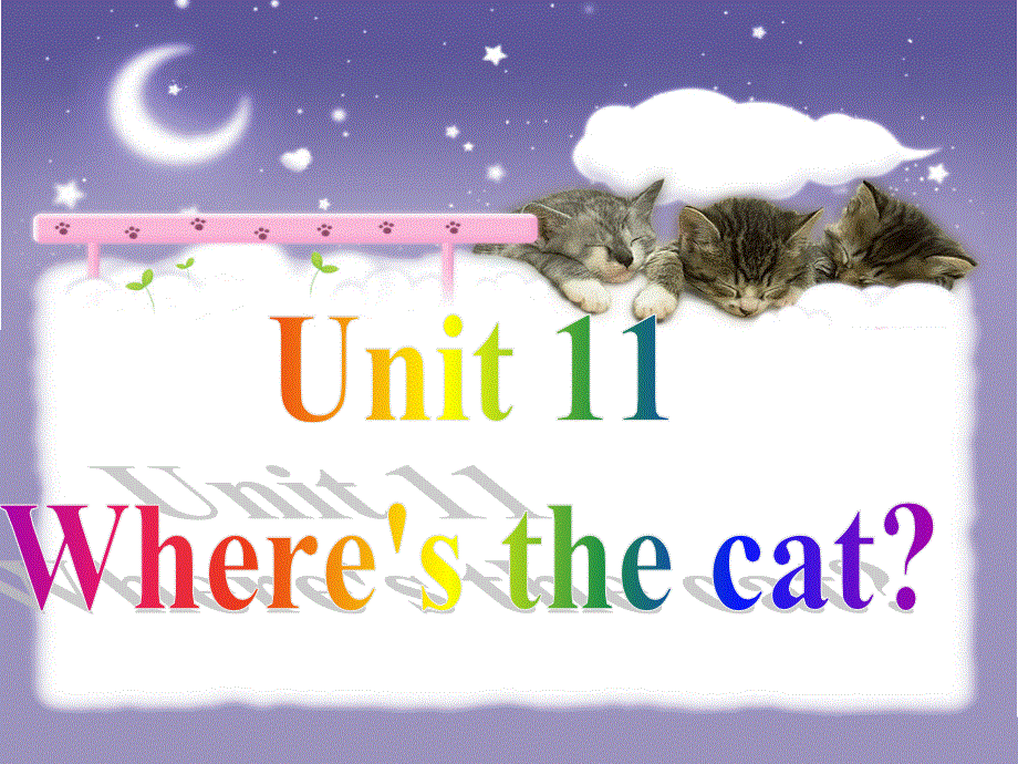四年级上册英语课件-Unit 11Where’s the cat5_湘少版.ppt_第1页