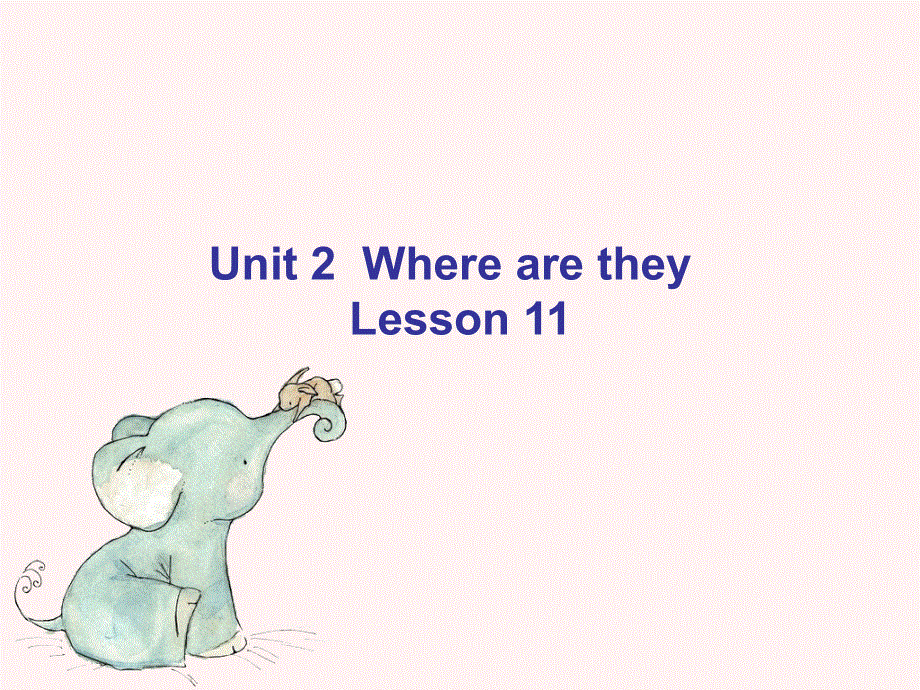 四年级上册英语课件-Unit 2 Where are they Lesson 11 课件2｜清华版（一起） (共18张PPT).ppt_第1页