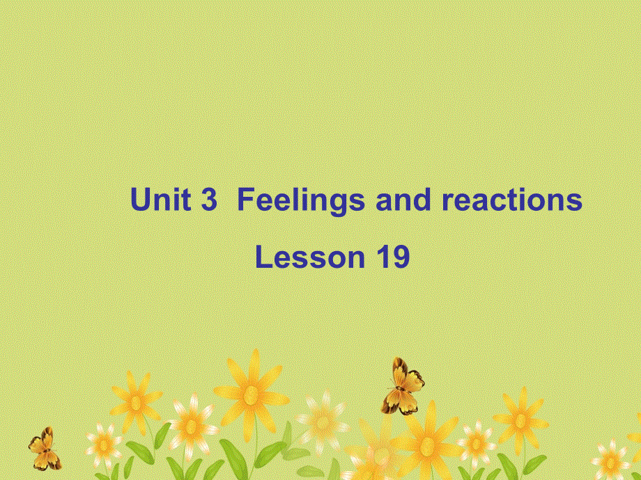 四年级上册英语课件-Unit 3 Feelings and reactions Lesson 19 课件2｜清华版（一起） (共19张PPT).ppt_第1页