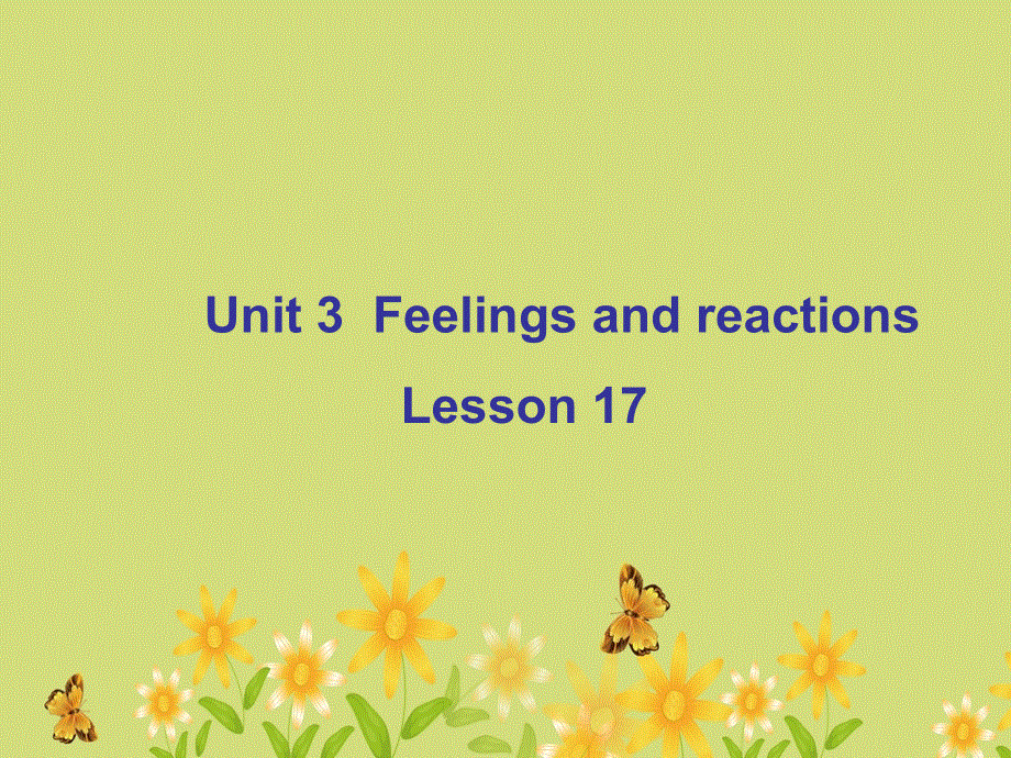 四年级上册英语课件-Unit 3 Feelings and reactions Lesson 17 课件2｜清华版（一起） (共16张PPT).ppt_第1页