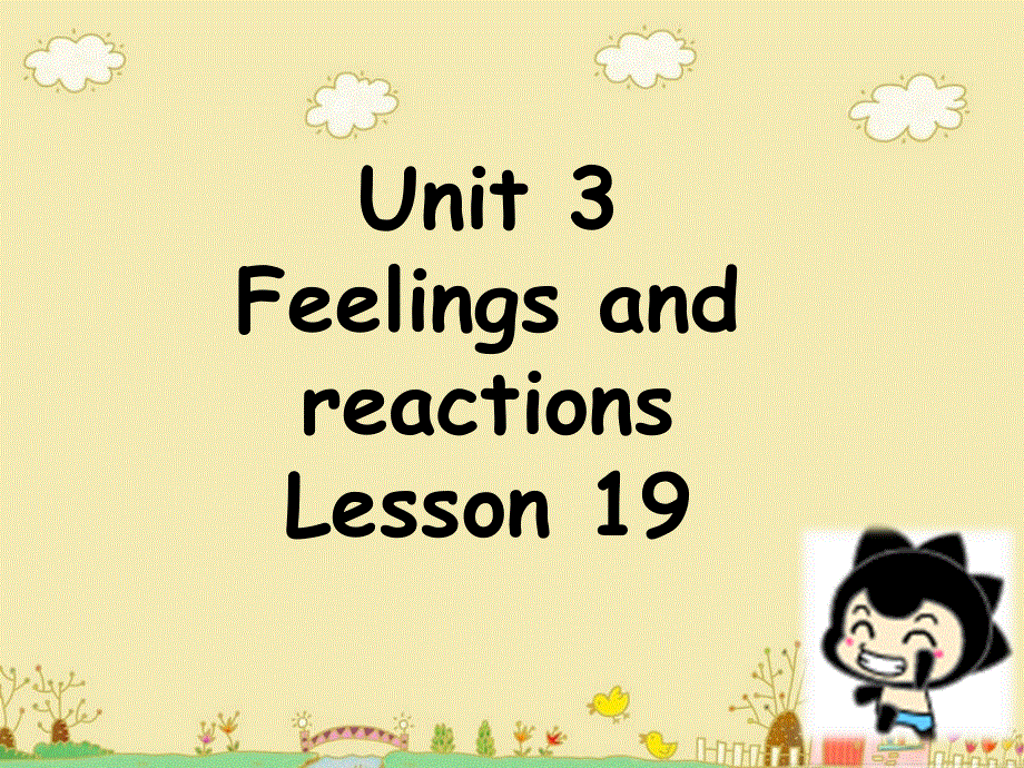 四年级上册英语课件-Unit 3 Feelings and reactions Lesson 19 课件1｜清华版（一起） (共19张PPT).ppt_第1页