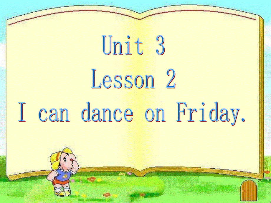 四年级上册英语课件-Unit 3 Lesson 2 I can dance on Friday._鲁科版（五四学制）（三起）.ppt_第1页