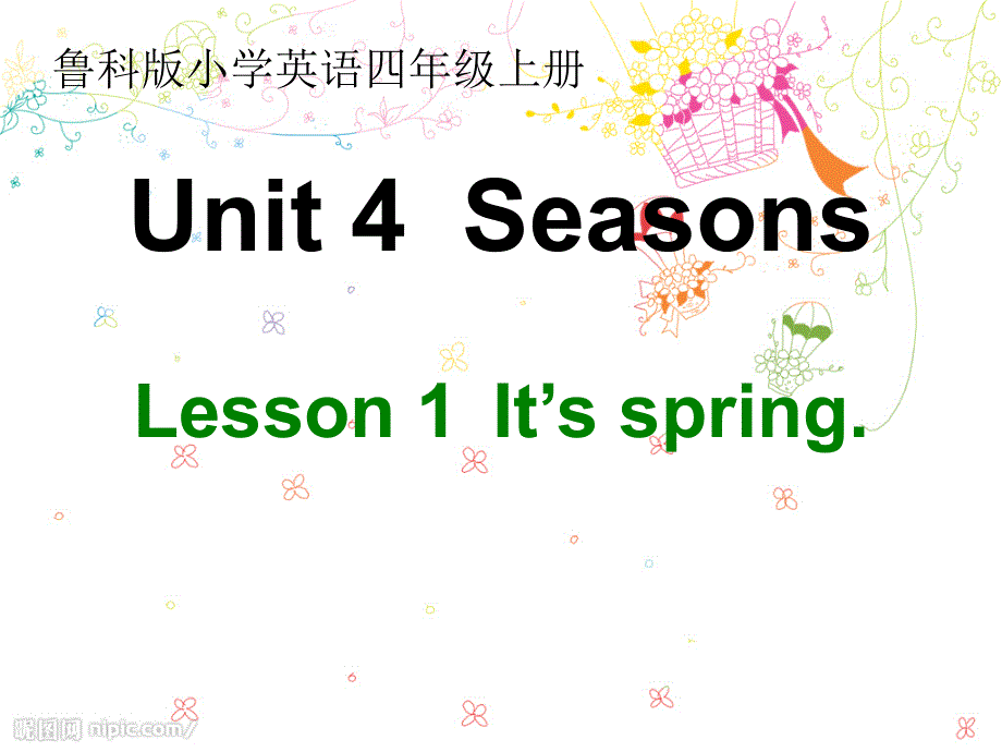 四年级上册英语课件-Unit 4 Seasons Lesson 1 It.ppt_第1页