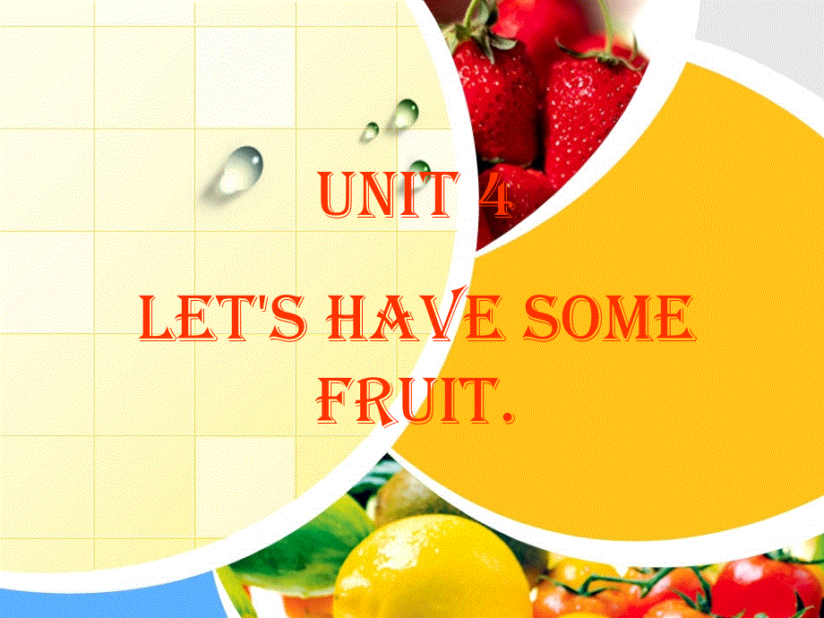 四年级上册英语课件-Unit 4 Let's have some fruit. _湘鲁版 (共21张PPT).ppt_第1页