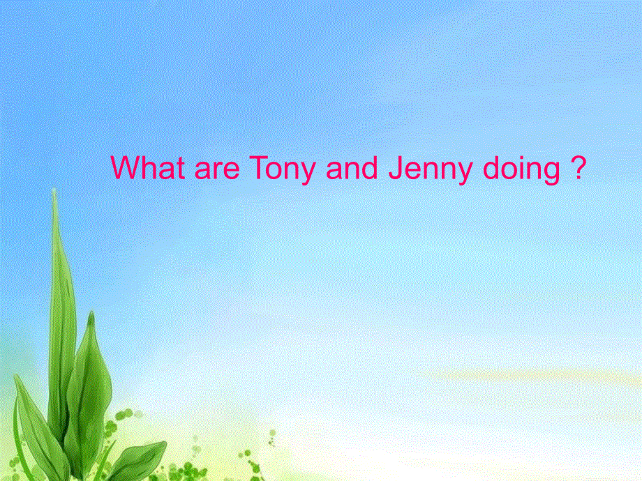 四年级上册英语课件-Unit 7Working or Playing2_广东开心英语.ppt_第3页