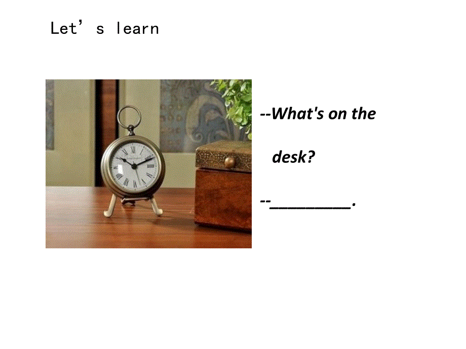 四年级上册英语课件-What’s on the desk（2）_科普版（三起）.ppt_第3页