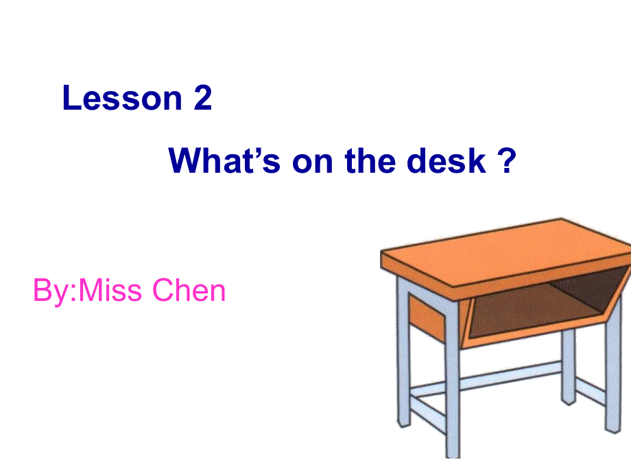 四年级上册英语课件－Lesson 2《What’s on the desk》｜科普版（三起）(共14张PPT).ppt_第1页