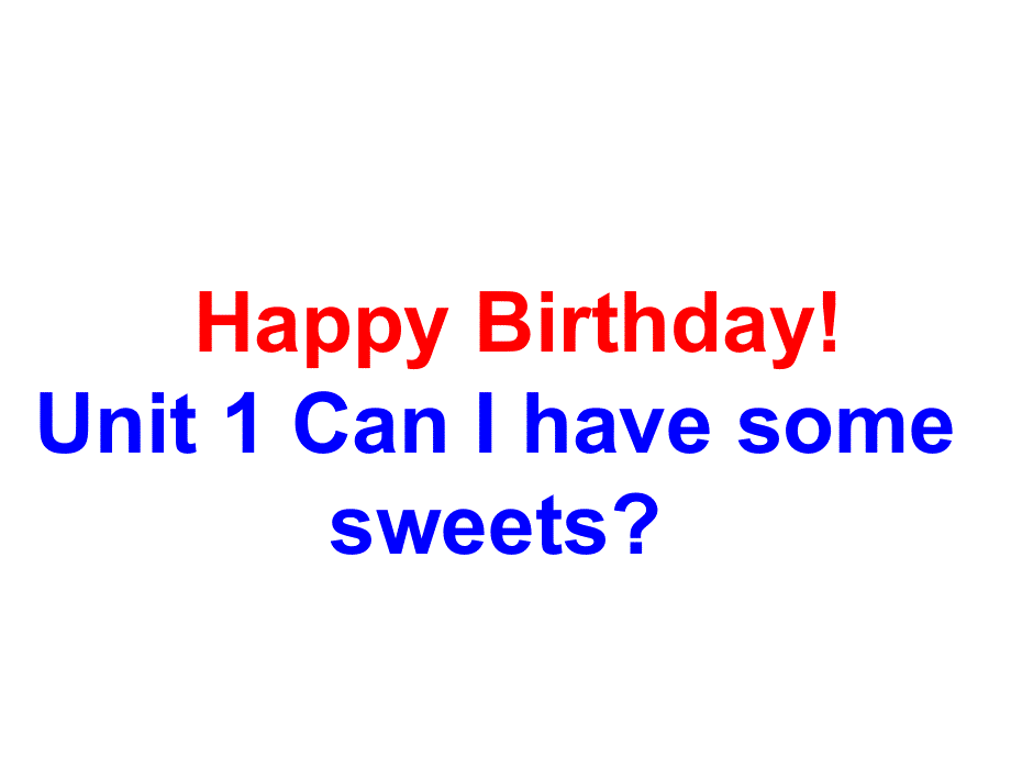 四年级上册英语课件－M6U1 Can I have some sweets｜外研社（三起） (共28张PPT).ppt_第1页