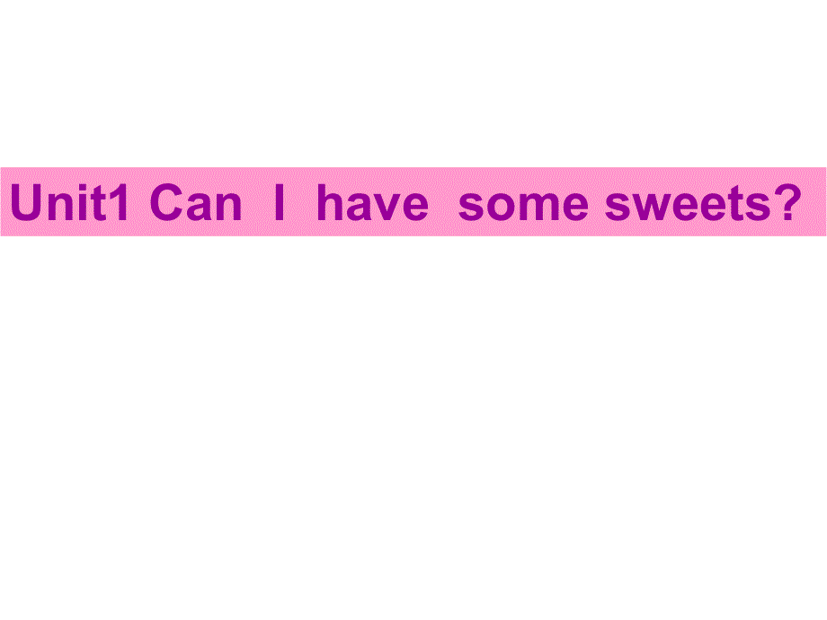 四年级上册英语课件－M6U1 Can I have some sweets｜外研社（三起） (共18张PPT).ppt_第2页
