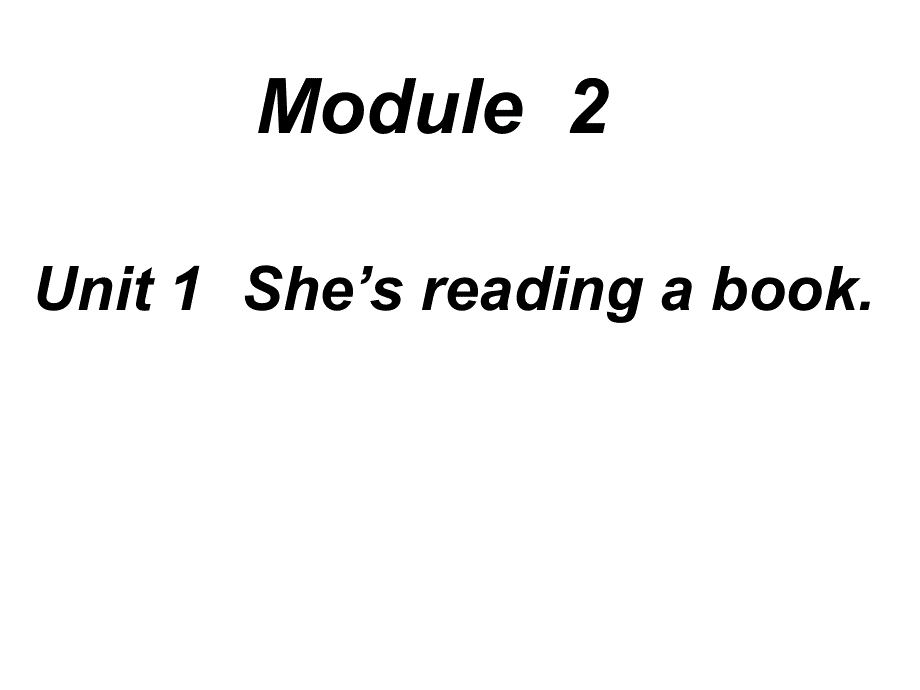 四年级上册英语课件－M2U1 She's reading a book｜外研社（三起）(共20张PPT).ppt_第1页