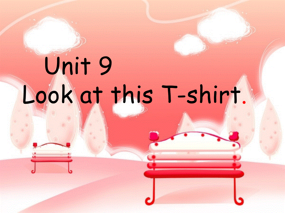 四年级上册英语课件－Module 5 Unit 9《Look at this T-shirt》｜教科版（广州深圳）(共19张PPT).ppt_第1页