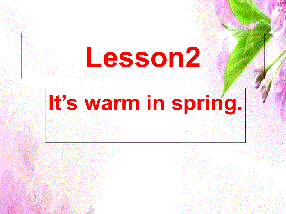 四年级上册英语课件－Unit 4《Lesson 2 It’s warm in spring》｜鲁科版（五四制）（三起） (共14张PPT).ppt_第2页