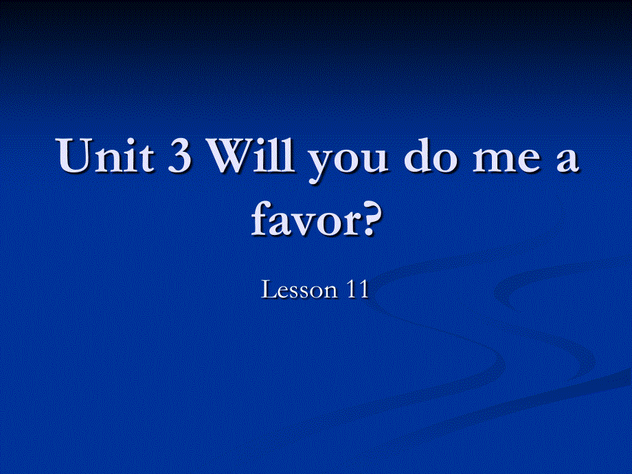 四年级上册英语课件－UNIT THREE WILL YOU DO ME A FAVOUR Lesson 114｜北京课改版 (共16张PPT).ppt_第1页