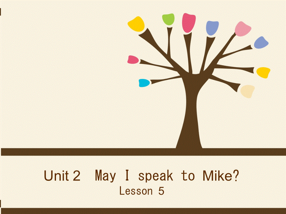 四年级上册英语课件－UNIT TWO MAY I SPEAK TO MIKE Lesson 53｜北京课改版 (共17张PPT).ppt_第1页