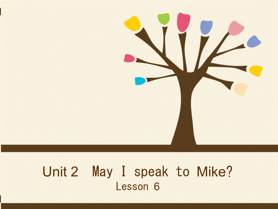 四年级上册英语课件－UNIT TWO MAY I SPEAK TO MIKE Lesson 63｜北京课改版 (共15张PPT).ppt_第1页