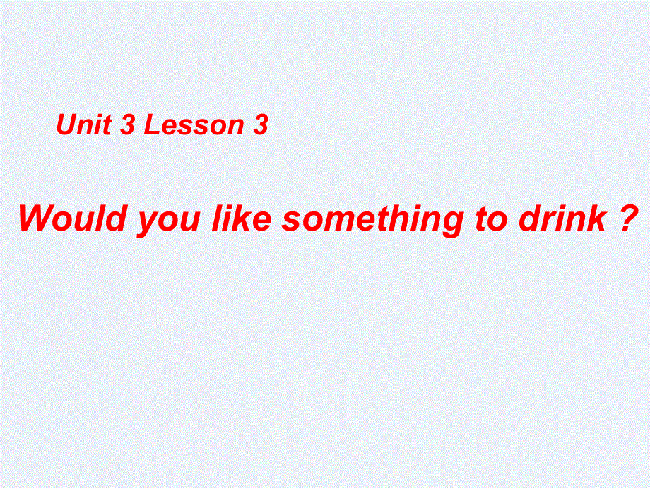四年级下册英语课件-Lesson 3 Would you like something to drink鲁科版（五四制） (共25张PPT).ppt_第1页