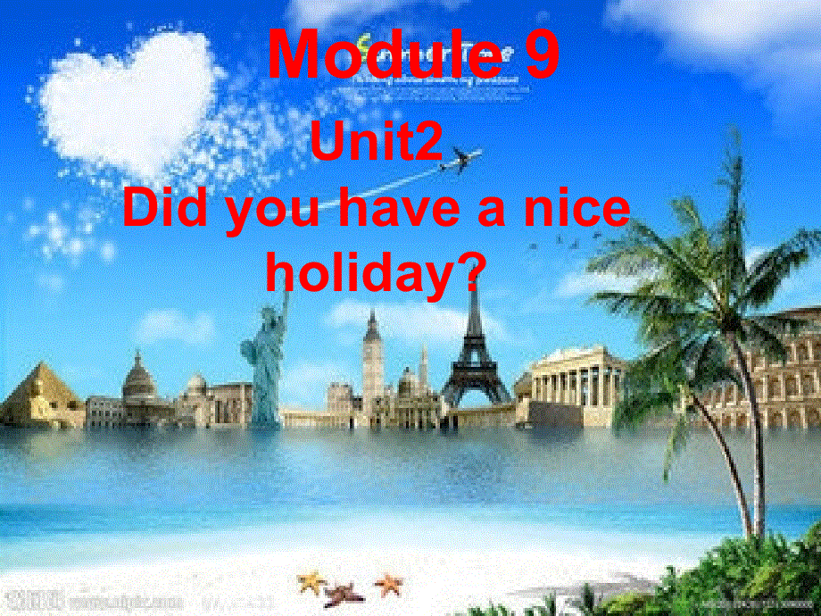 四年级下册英语课件-M9U2Didyouhaveaniceholiday？ _外研版（三起） (共13张PPT).ppt_第1页