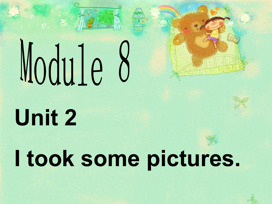 四年级下册英语课件-Module 8 Unit 2 I took some pictures 外研社（三起） (共18张PPT).ppt_第1页