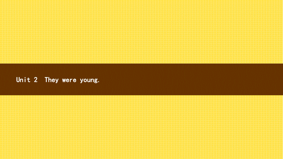 四年级下册英语课件-Module 5 Unit 2　They were young 外研社（三起） (共8张PPT).ppt_第1页