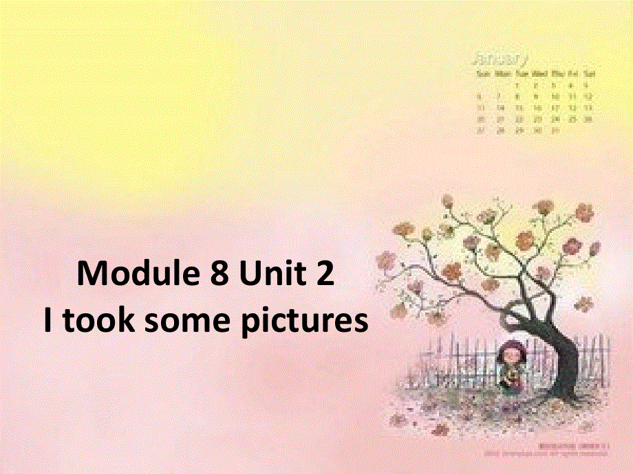 四年级下册英语课件-Module 8 Unit 2　 I took some pictures∣外研版（三起） (共17张PPT).ppt_第1页