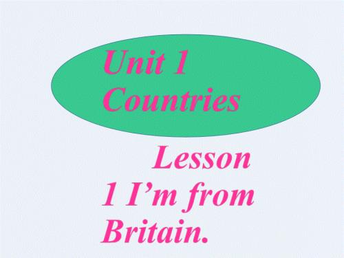 四年级下册英语课件-Unit 1 CountriesLesson 1 I'm from Britain∣鲁科版（五四制） （三起）.ppt